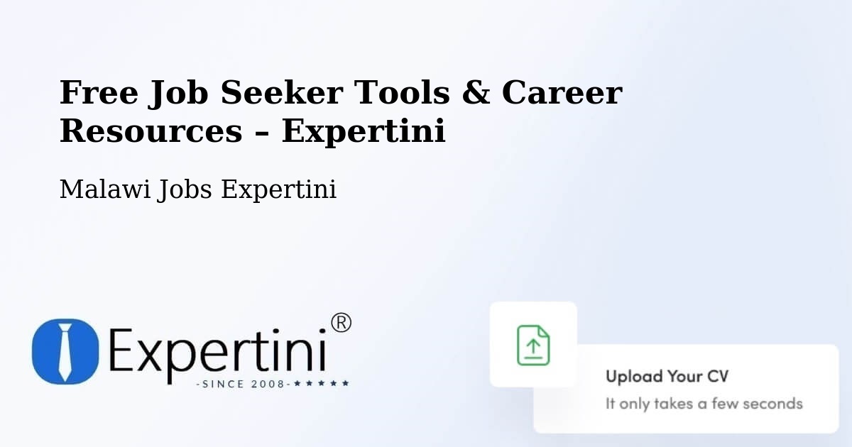 Free Job Seeker Tools & Career Resources – Blantyre - Blantyre, Malawi Jobs Expertini