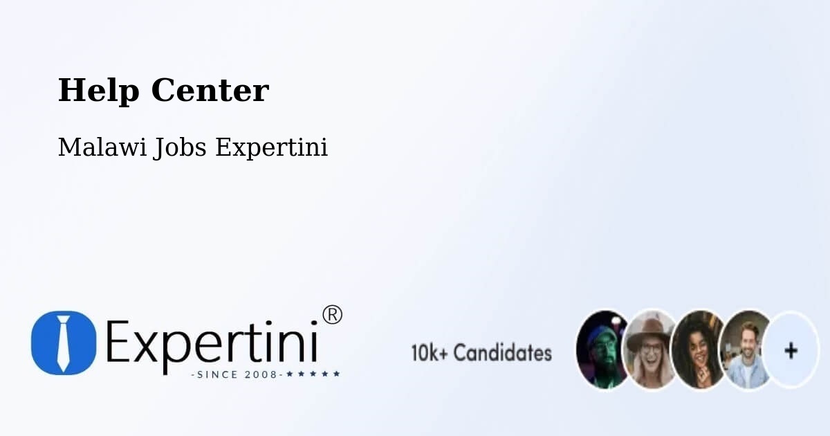Help Center – Blantyre - Malawi Jobs Expertini